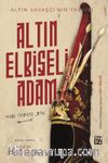 Altın Elbiseli Adam &  Altın Savaşçı’nın Yazgısı