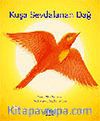 Kuşa Sevdalanan Dağ