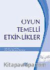 Oyun Temelli Etkinlikler