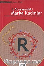 İş Dünyasındaki Marka Kadınlar