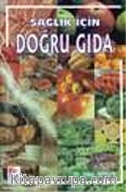 Sağlık İçin Doğru Gıda