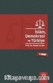 İslam, Demokrasi ve Türkiye