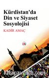 Kürdistan'da Din ve Siyaset Sosyolojisi