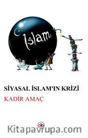 Siyasal İslam'ın Krizi