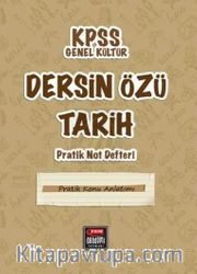 KPSS Genel Kültür Dersin Özü Tarih Pratik Not Defteri <br /> Pratik Konu Anlatımı