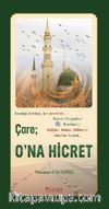 Çare; O'na Hicret (Siyah-Beyaz)