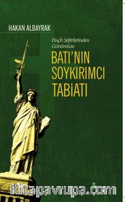 Batı'nın Soykırımcı Tabiatı / Haçlı Seferleri'nden Günümüze