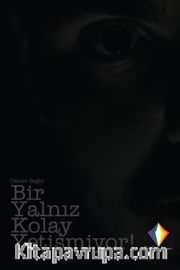 Bir Yalnız Kolay Yetişmiyor