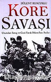 Kore Savaşı/Unutulan Savaş ve Gazi Faruk Pekerol'un Anıları