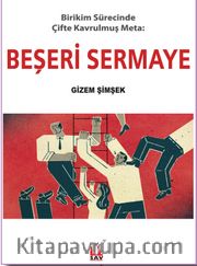 Birikim Sürecinde Çifte Kavrulmuş Meta: Beşeri Sermaye