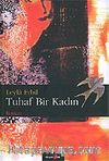 Tuhaf Bir Kadın