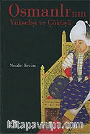 Osmanlı'nın Yükselişi ve Çöküşü