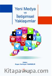 Yeni Medya ve İletişimsel Yaklaşımlar