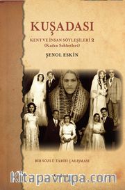 Kuşadası Kent ve İnsan Söyleşileri 2 <br /> Kadın Sohbetleri