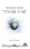 Modern Bilim: Tanrı Var