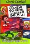 Gülmeye Gülmeye Gülmeye Geldik