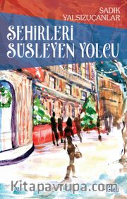 Şehirleri Süsleyen Yolcu