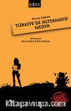 Direniş Çağında Türkiye'de Alternatif Medya