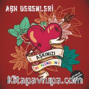 Aşk Desenleri <br /> Aşkınızı Renklendirin