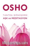 Tantra Dönüşümü: Aşk ve Meditasyon