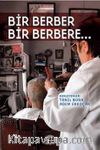 Bir Berber Bir Berebere...