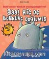 Aaa! Hiç de Korkunç Değilmiş