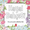 Hayal Bahçesi & Her Yaş İçin Yaratıcı Renklendirme Kitabı