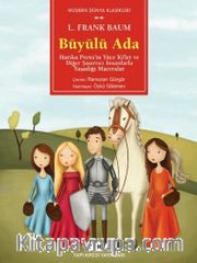 Büyülü Ada <br /> Harika Prens’in Yüce Ki’ler ve Diğer Şaşırtıcı İnsanlarla Yaşadığı Maceralar