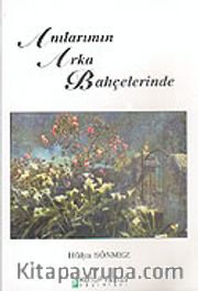 Anılarımın Arka Bahçelerinde