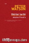 Fikirler Tarihi - Ateşten Freud'a