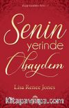 Senin Yerinde Olsaydım / Kayıp Günlükler Serisi 1