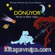 Dönüyor / Meraklı Minikler İçin Evren Rehberi 1