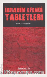 İbrahim Efendi Tabletleri <br /> Tımarhane Yazıları