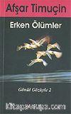 Erken Ölümler / Gönül Gözüyle 2