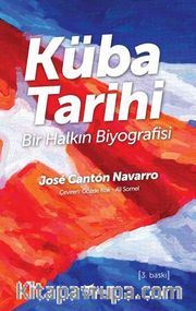 Küba Tarihi Bir Halkın Biyografisi