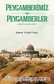 Peygamberimiz ve Peygamberler (Aleyhimüsselam)
