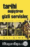 Tarihi Değiştiren Gizli Servisler