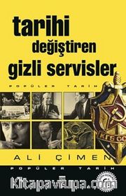 Tarihi Değiştiren Gizli Servisler