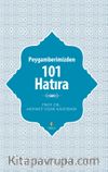 Peygamberimizden 101 Hatıra