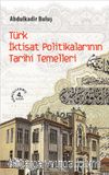 Türk İktisat Politikalarının Tarihi Temelleri