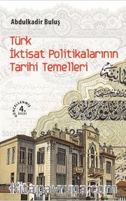 Türk İktisat Politikalarının Tarihi Temelleri