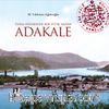 Tuna Nehrinde Yitik Bir Vatan Adakale