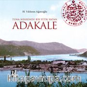 Tuna Nehrinde Yitik Bir Vatan Adakale