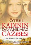 Öteki Kadının Dayanılmaz Cazibesi