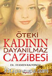 Öteki Kadının Dayanılmaz Cazibesi