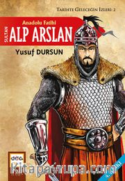 Anadolu Fatihi Sultan Alp Arslan