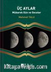 Üç Aylar & Mübarek Gün ve Geceler