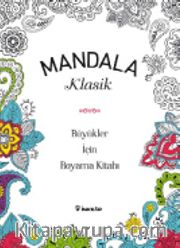 Mandala - Klasik Büyükler İçin Boyama Kitabı