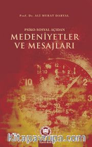 Psiko-Sosyal Açıdan Medeniyetler ve Mesajları