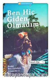 Ben Hiç Giden Olmadım